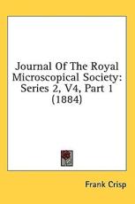 Journal of the Royal Microscopical Society - Frank Crisp (editor)