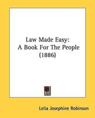 Law Made Easy - Lelia Josephine Robinson (author)
