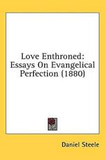 Love Enthroned - Daniel Steele (author)