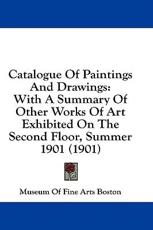 Catalogue of Paintings and Drawings - Of Fine Arts Boston Museum of Fine Arts Boston (author)