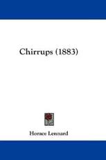 Chirrups (1883) - Horace Lennard (author)