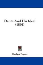 Dante and His Ideal (1891) - Herbert Baynes (author)