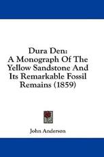 Dura Den - Associate Professor John Anderson (author)