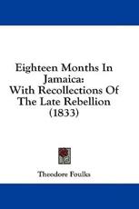 Eighteen Months in Jamaica - Theodore Foulks (author)
