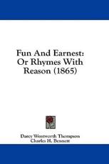 Fun and Earnest - Darcy Wentworth Thompson, Charles H Bennett (illustrator)