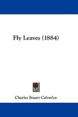 Fly Leaves (1884) - Charles Stuart Calverley (author)