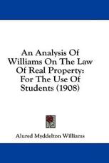 An Analysis of Williams on the Law of Real Property - Alured Myddelton Williams (author)