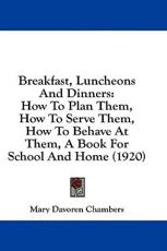 Breakfast, Luncheons and Dinners - Mary Davoren Chambers (author)