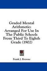 Graded Mental Arithmetic - Frank J Browne (author)