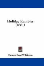 Holiday Rambles (1881) - Thomas Read Wilkinson (author)