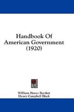 Handbook of American Government (1920) - William Henry Bartlett (author)