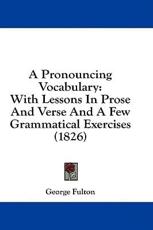 A Pronouncing Vocabulary - George Fulton (author)