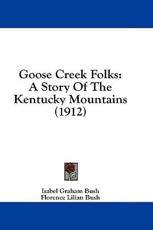 Goose Creek Folks - Isabel Graham Bush, Florence Lilian Bush