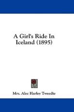 A Girl's Ride In Iceland (1895) - Mrs Alec Harley Tweedie