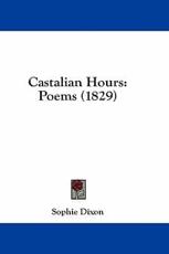 Castalian Hours - Sophie Dixon (author)