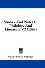 Studies and Notes in Philology and Literature V2 (1893) - George Lyman Kittredge (author)