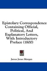 Epistolary Correspondence - James Jones Morgan (author)