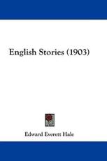 English Stories (1903) - Edward Everett Hale (editor)