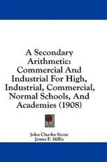 A Secondary Arithmetic - John Charles Stone (author)