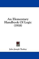 An Elementary Handbook of Logic (1918) - John Joseph Toohey (author)