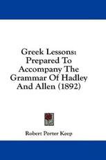 Greek Lessons - Robert Porter Keep (author)
