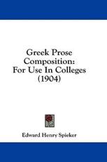 Greek Prose Composition - Edward Henry Spieker (author)