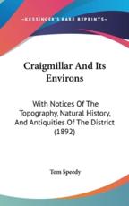 Craigmillar And Its Environs - Tom Speedy (author)
