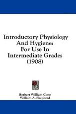 Introductory Physiology and Hygiene - Herbert William Conn (author)