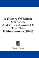 A History Of British Starfishes - Edward Forbes