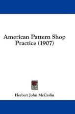 American Pattern Shop Practice (1907) - Herbert John McCaslin (author)