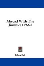 Abroad with the Jimmies (1902) - Lilian Bell (author)