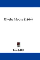 Blythe House (1864) - Rosa F Hill (author)