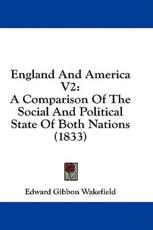 England and America V2 - Edward Gibbon Wakefield (author)