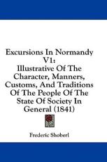 Excursions in Normandy V1 - Frederic Shoberl (editor)