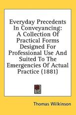 Everyday Precedents in Conveyancing - Thomas Wilkinson (author)