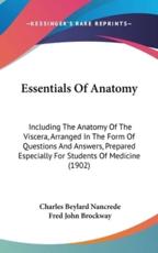 Essentials of Anatomy - Charles Beylard Nancrede (author)