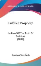 Fulfilled Prophecy - Bourchier Wrey Savile (author)