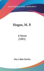 Hogan, M. P. - May Laffan Hartley (author)
