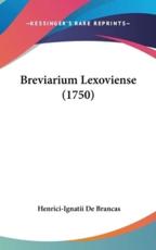 Breviarium Lexoviense (1750) - Henrici-Ignatii De Brancas (author)