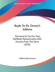 Reply to Dr. Dewey's Address - William John Grayson (author)