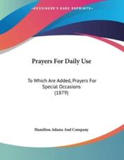 Prayers for Daily Use - Hamilton Adams and Company (author)