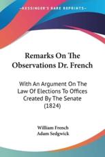 Remarks on the Observations Dr. French - William French (author), Adam Sedgwick (author)