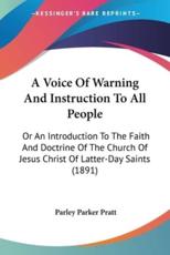A Voice Of Warning And Instruction To All People - Parley Parker Pratt