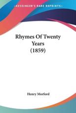 Rhymes Of Twenty Years (1859) - Henry Morford (author)