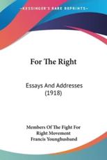 For The Right - Members of the Fight for Right Movement (author), Francis Younghusband (foreword)