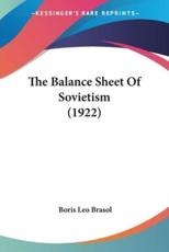 The Balance Sheet of Sovietism (1922) - Boris Leo Brasol (author)