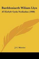 Barddoniaeth Wiliam Llyn - J C Morrice (author)