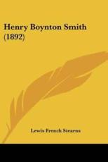 Henry Boynton Smith (1892) - Lewis French Stearns (author)