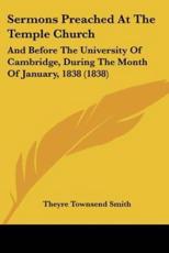 Sermons Preached at the Temple Church - Theyre Townsend Smith (author)