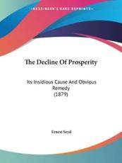 The Decline Of Prosperity - Ernest Seyd